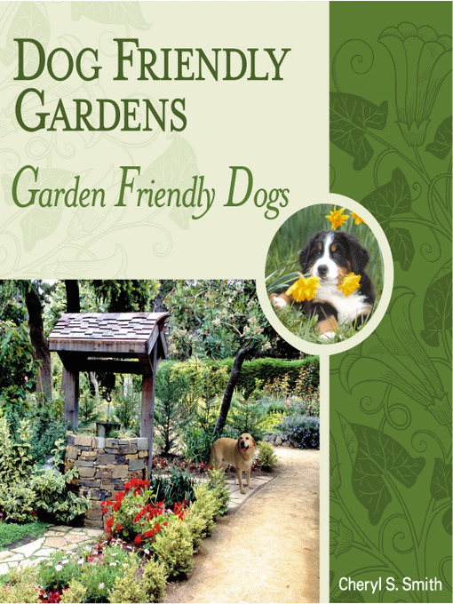 Title details for Dog Friendly Gardens by Cheryl Smith - Available